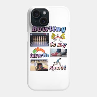 Bowling Shirt "Bowling is my favorite sport!" Bowling League 300 Dad Gift Ideas Phone Case