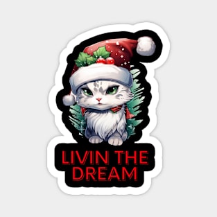 Livin The Dream - Christmas Cat - Funny Quote Magnet