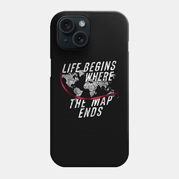 Explore the world where the map ends - adventure free mind quote Phone Case by ravensart