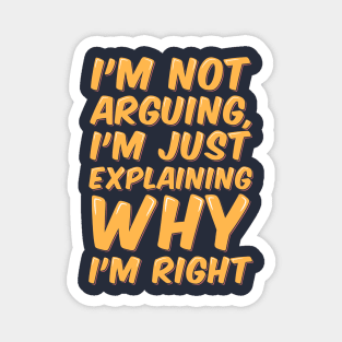 Sarcastic Quote Righteous Explanation Magnet