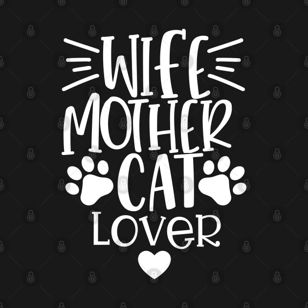 Wife Mother Cat Lover. Funny Cat Mom Quote. by That Cheeky Tee