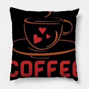 Coffee Is My Valentine Pillow