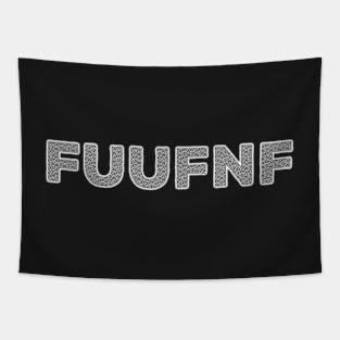 FUUFNF by Basement Mastermind Tapestry