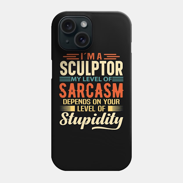 I'm A Sculptor Phone Case by Stay Weird