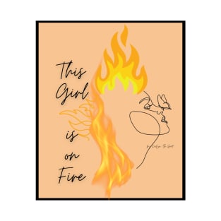 This Girl Is On Fire T-Shirt