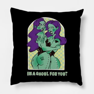 Lgbt Pride "I'm a ghoul for you" FRANKENSTEIN girl Pillow