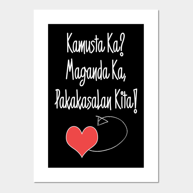 Kamusta Ka Maganda Ka T Shirt Funny Philippines Shirt Philippines Posters And Art Prints Teepublic