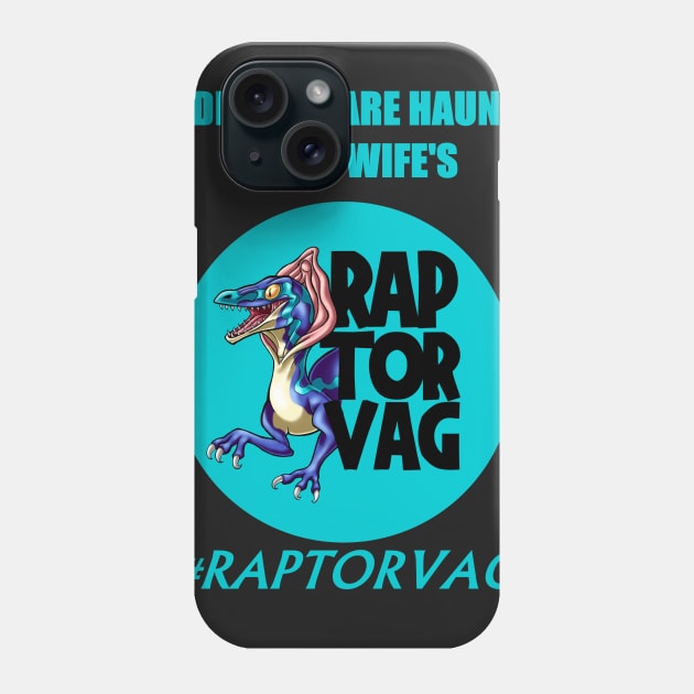 Raptor Vag for MEN! Phone Case by Klitch13
