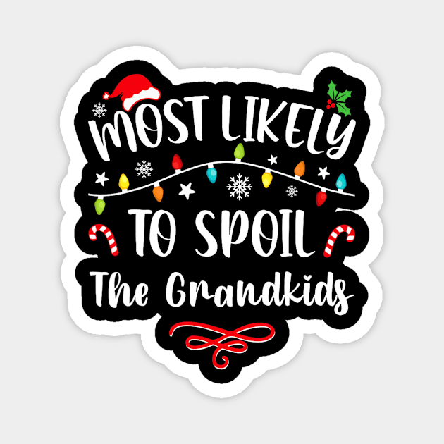 Most Likely To Spoil The Grandkids Funny Christmas Grandma Magnet by rivkazachariah