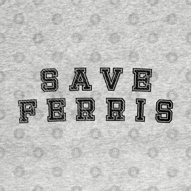 Disover SAVE FERRIS - Ferris Bueller - T-Shirt