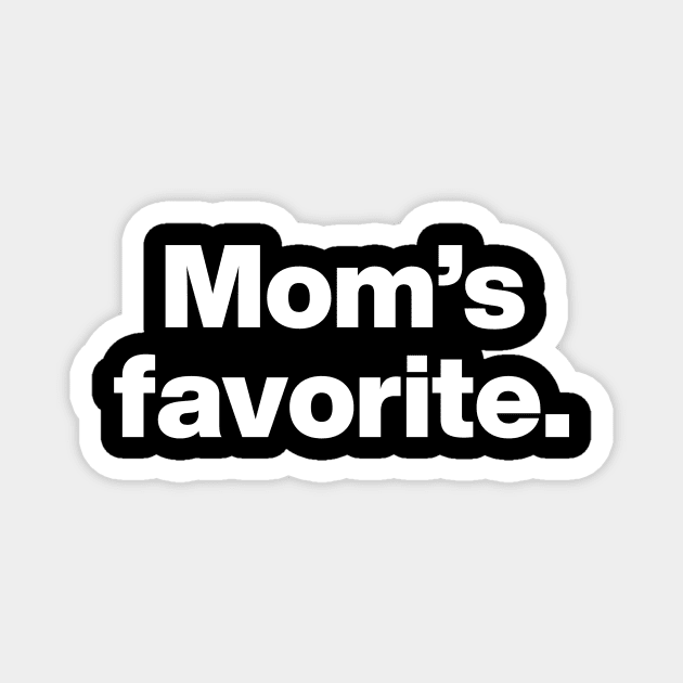 Mom's favorite (US Edition) Magnet by Chestify