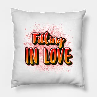 Filling in love Pillow