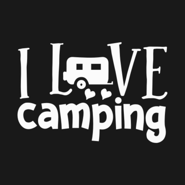 i love camping Caravan Camper by BK55