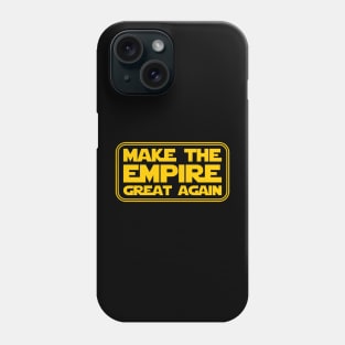 Make the Empire Great Again Phone Case