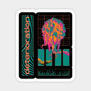 Deterioration Magnet