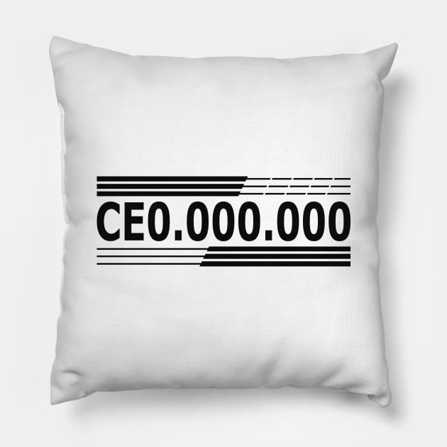 CEO .000.000 Pillow by KC Happy Shop