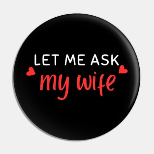 let me ask my wife Pin