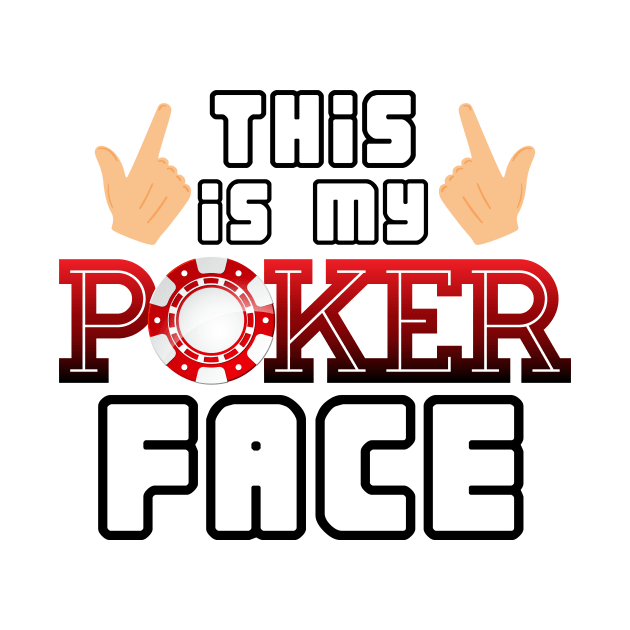 Awesome 'It is My Pocker Face' Poker Player Gift by Your Funny Gifts