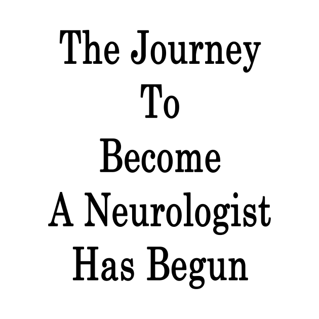 The Journey To Become A Neurologist Has Begun by supernova23