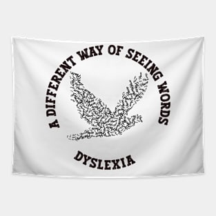 DYSLEXIA – A DIFFERENT WAY OF SEEING WORDS Tapestry