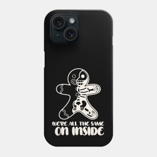 We're All The Same On Inside Phone Case