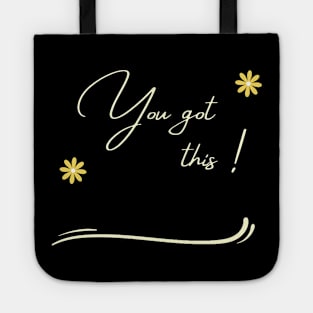 you got this Tote