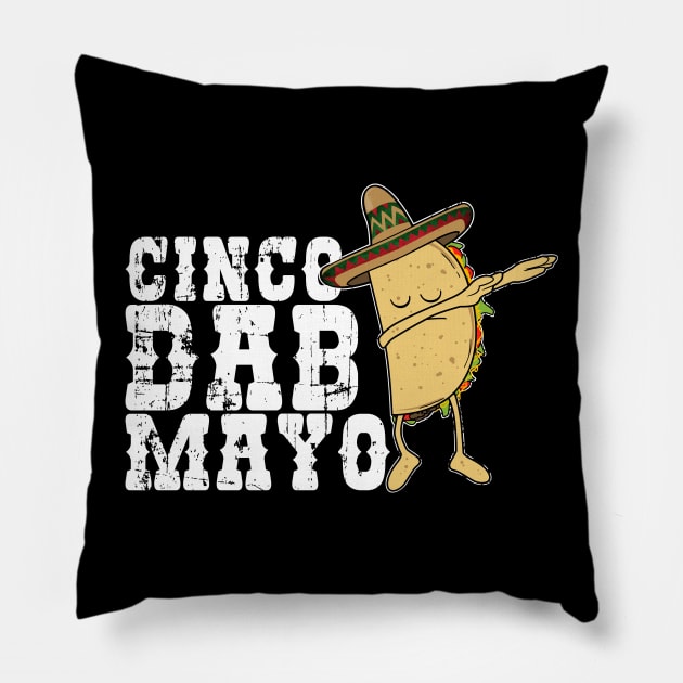 Cinco Dab Mayo - Dabbing Taco-Funny Mexico Kids Gift Pillow by CheesyB