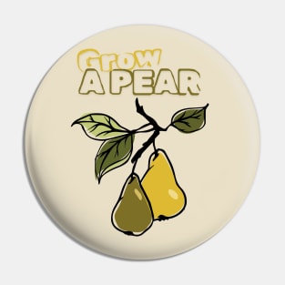 Grow a Pear Pin