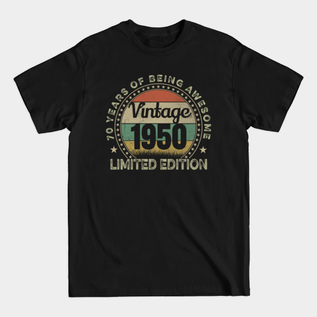 Discover Vintage 1950 Limited Editon 70 Years Old 70th Birthday Gift - Vintage 1950 Funny 70th Birthday - T-Shirt