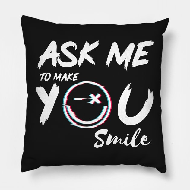 Ask Me To Make You Smile Beautiful design Pillow by yassinebd