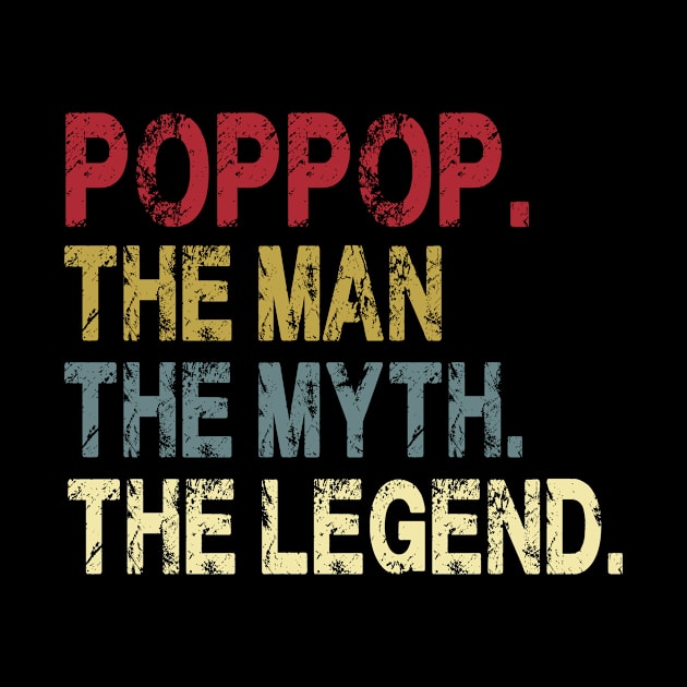 Poppop - The Man - The Myth - The Legend Father's Day Gift Dad by David Darry