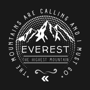 Mount Everest with Life Quotes T-Shirt