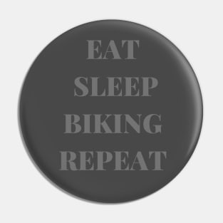 EAT SLEEP BIKING REPEAT Pin