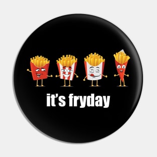 It's Fryday - French Fries Pun Pin