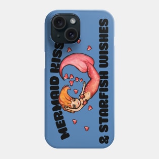 Mermaid kisses and starfish wishes Phone Case