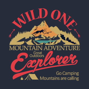 Wild one, mountain adventure T-Shirt