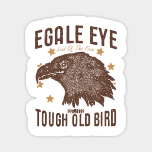 Eagle Eye Tough Old Bird Magnet