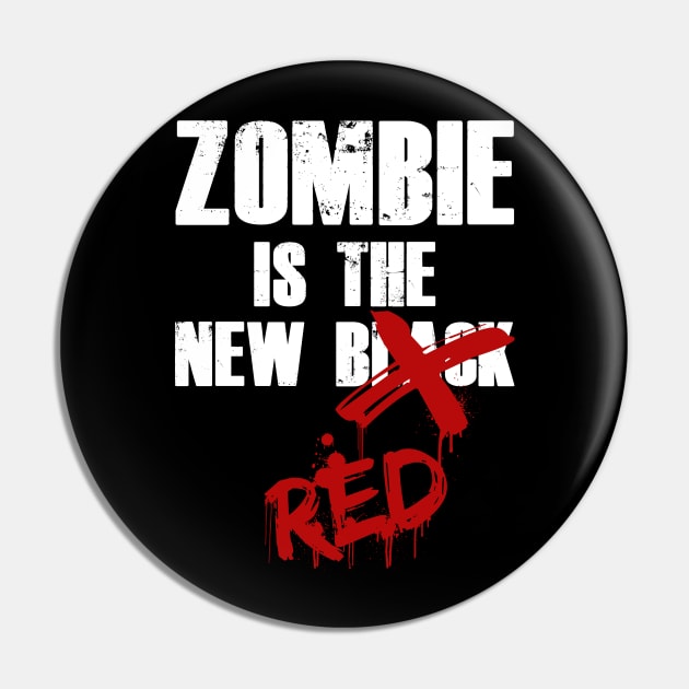 Zombie Is The New Red Pin by Liberty Art