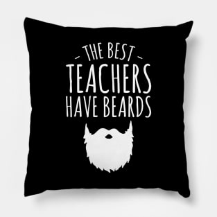 The best teachers have beards Pillow