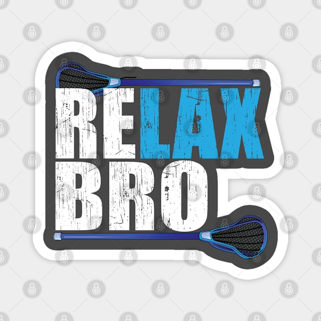 Lacrosse - Relax Bro Magnet by Kudostees