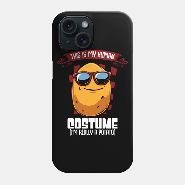 Potato - This Is My Human Costume - Funny Saying Phone Case by Lumio Gifts