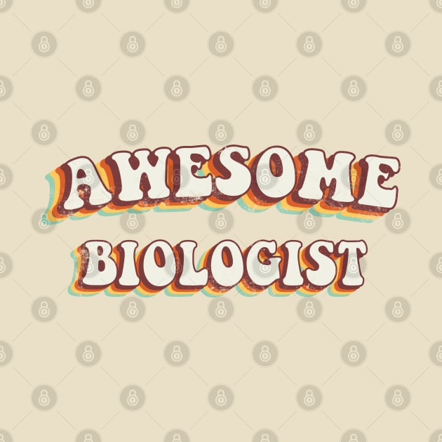 Awesome Biologist - Groovy Retro 70s Style by LuneFolk