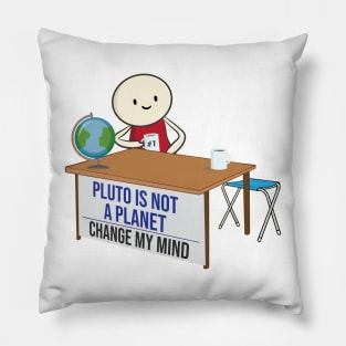 Pluto is not a planet change my mind meme funny Pluto Joke Design Pillow