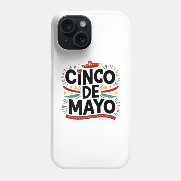 Cinco De Mayo Phone Case by Chahrazad's Treasures