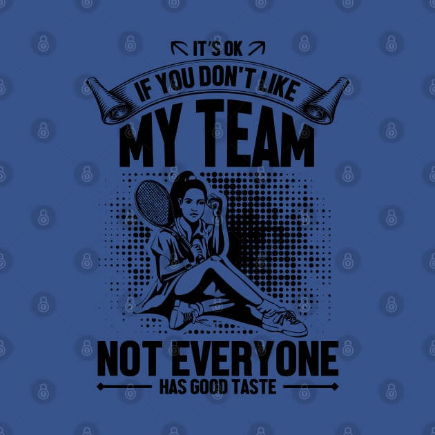 It's OK if you don't like my team not everyone has good taste by mohamadbaradai