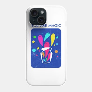 You are magic Artwork Phone Case