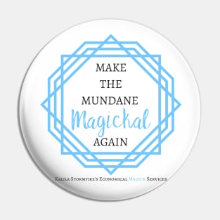 Make the Mundane Magickal Again - Light Pin