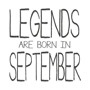 Legends Are Born In September T-Shirt