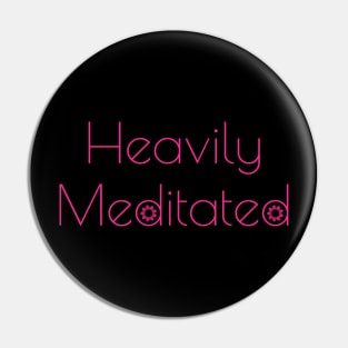 Heavily Meditated Meditation Yoga Inner Peace Pin