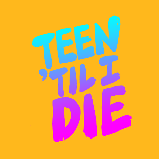 Teen Til I Die Vaporwave Gradient by kthorjensen